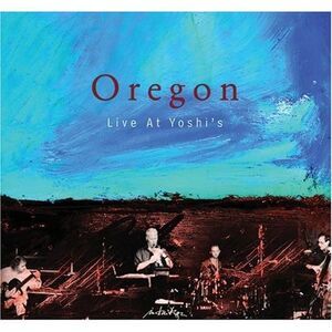 Oregon - Live At Yoshi's  CD